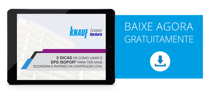 5 Dicas de como usar o EPS Isopor® para ter mais economia e rapidez na construção civil